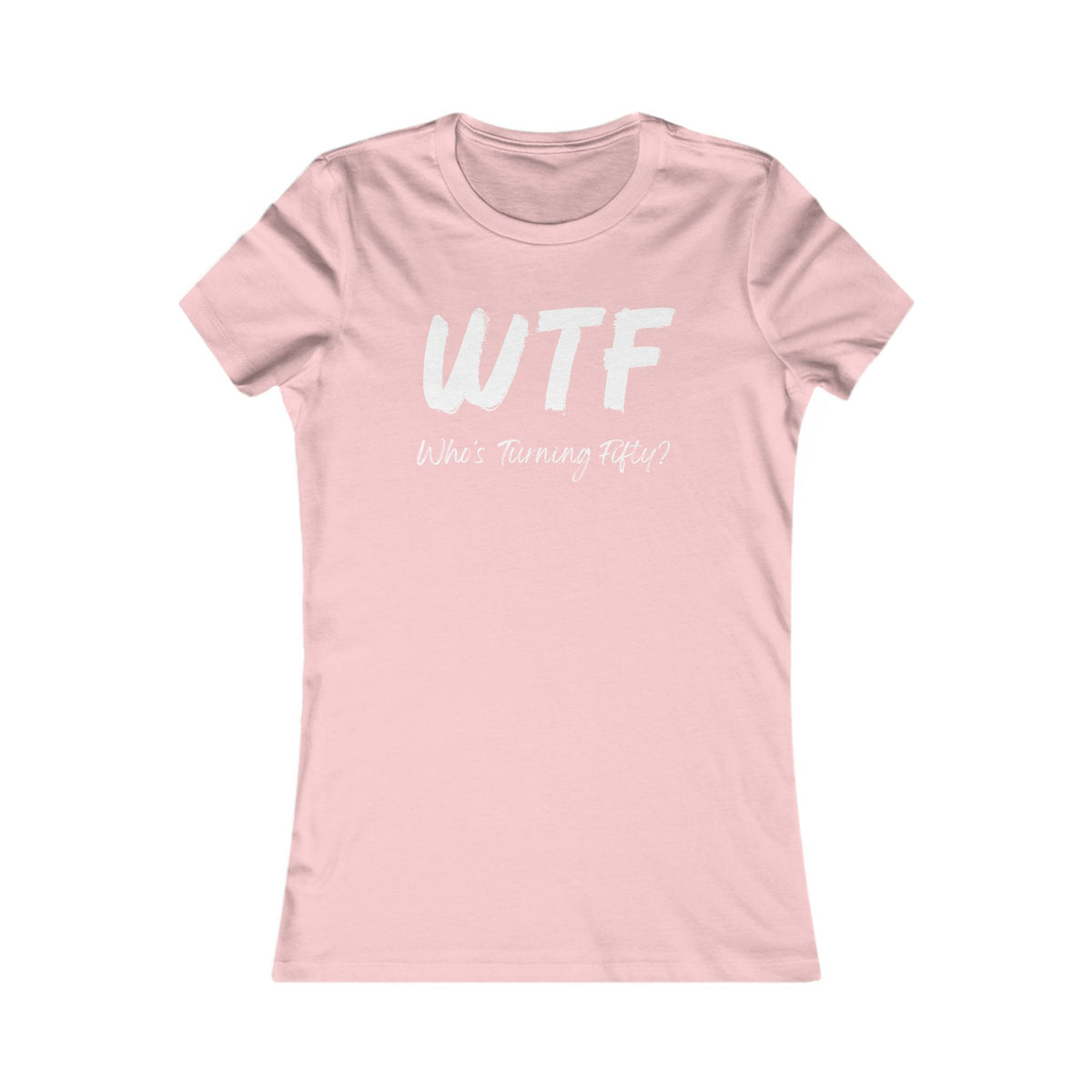 WTF Who's Turning Fifty?! T-Shirt