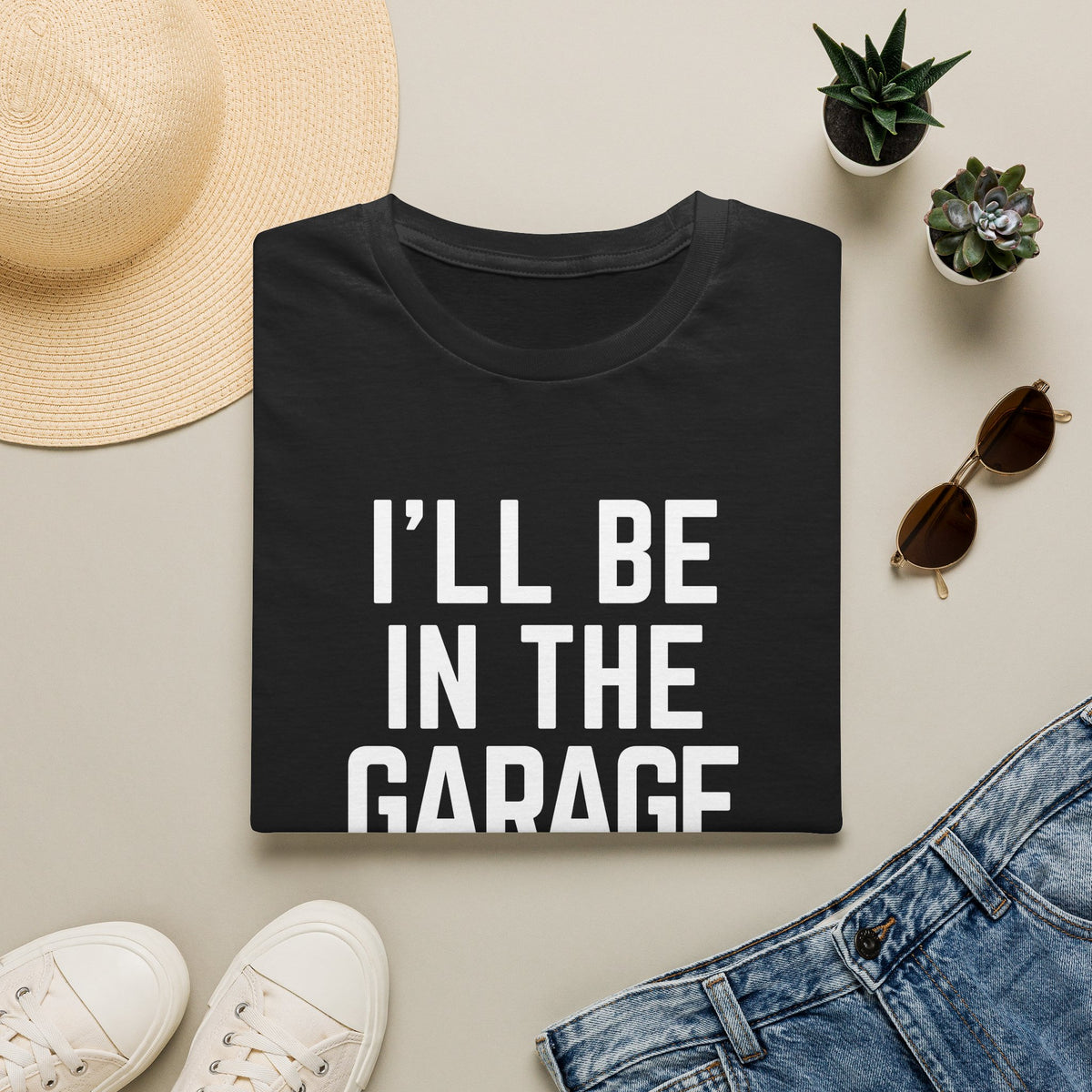 I’ll Be in the Garage T-shirt