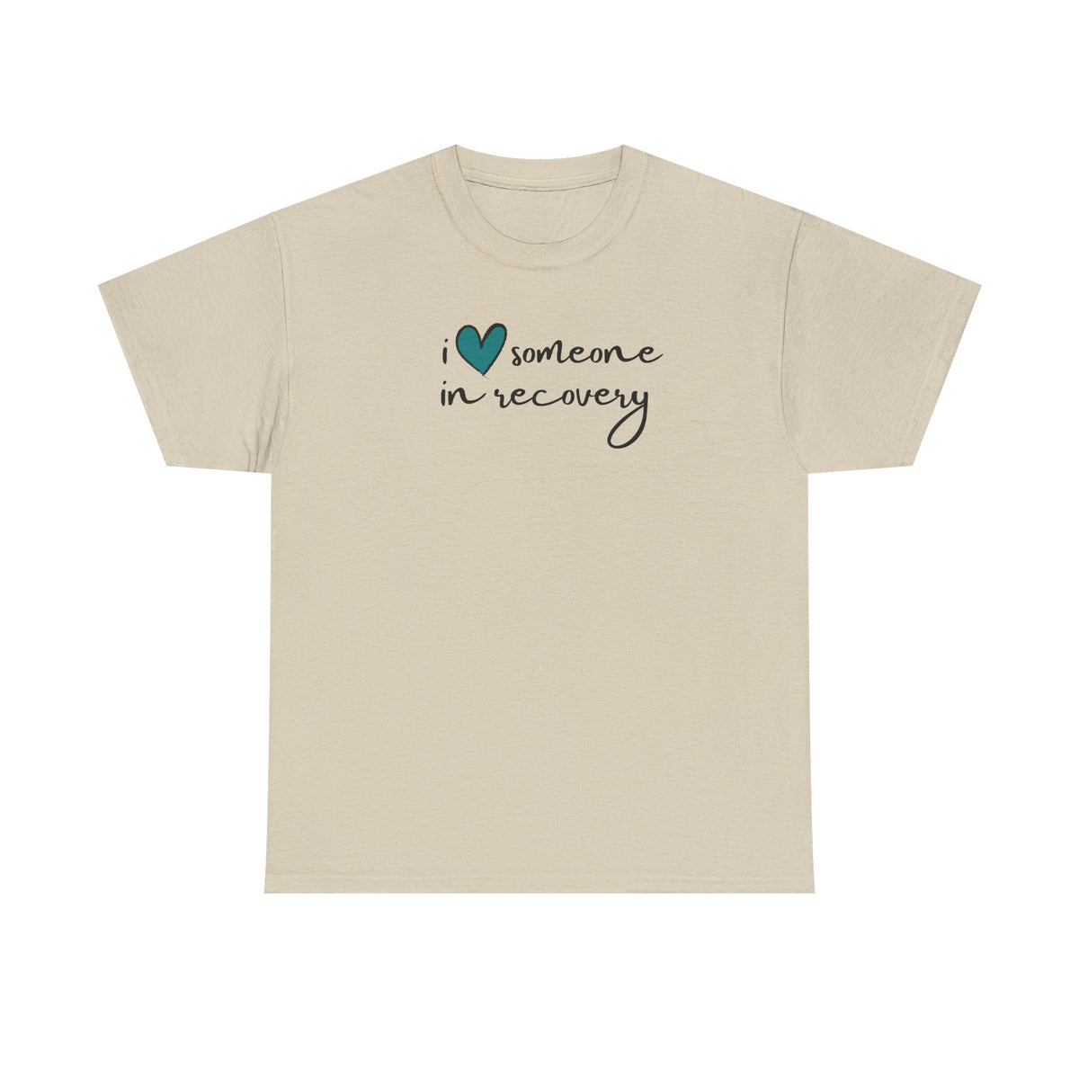 I ❤️ Someone in Recovery T-Shirt - Turquoise heart