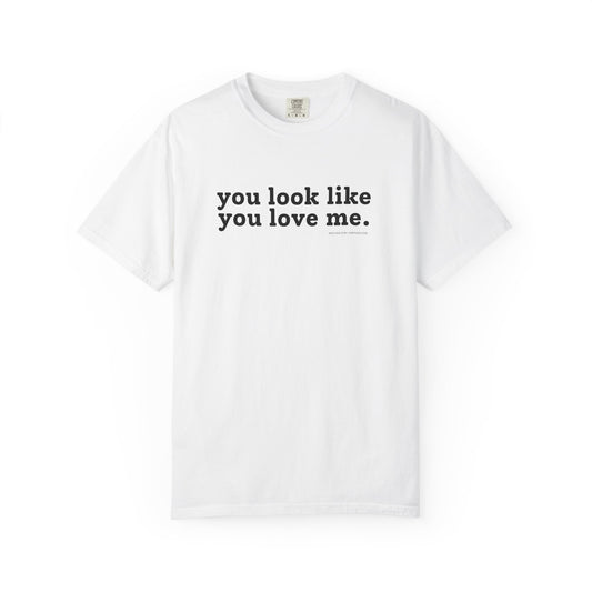 You Look Like You Love Me