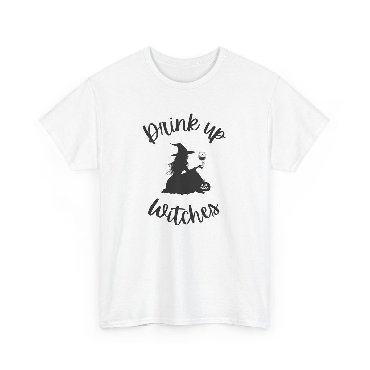 Drink Up Witches T‑Shirt