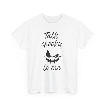 Talk Spooky to Me Halloween T-Shirt