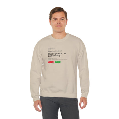 Meeting About The Last Meeting Sweatshirt