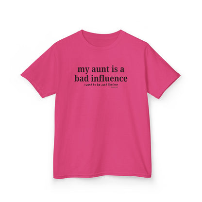 My Aunt Is a Bad Influence - Kids T-shirt