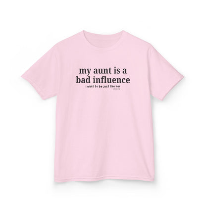 My Aunt Is a Bad Influence - Kids T-shirt