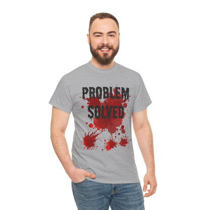 Problem Solved  T-Shirt