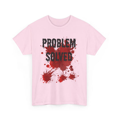 Problem Solved  T-Shirt