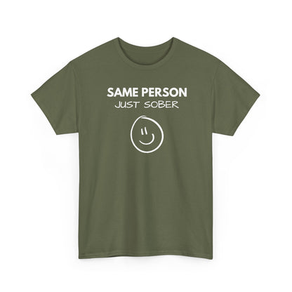 Same Person Just Sober T-Shirt — Recovery Sobriety Tee with Smiley Design