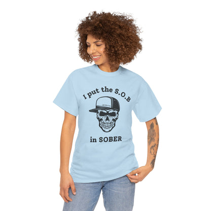 I Put the S.O.B. in Sober  T-Shirt