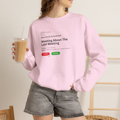 Meeting About The Last Meeting Sweatshirt