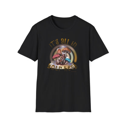 It’s All in Your Head Mushroom T-Shirt