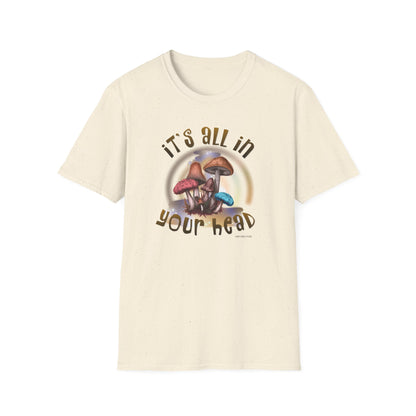 It’s All in Your Head Mushroom T-Shirt