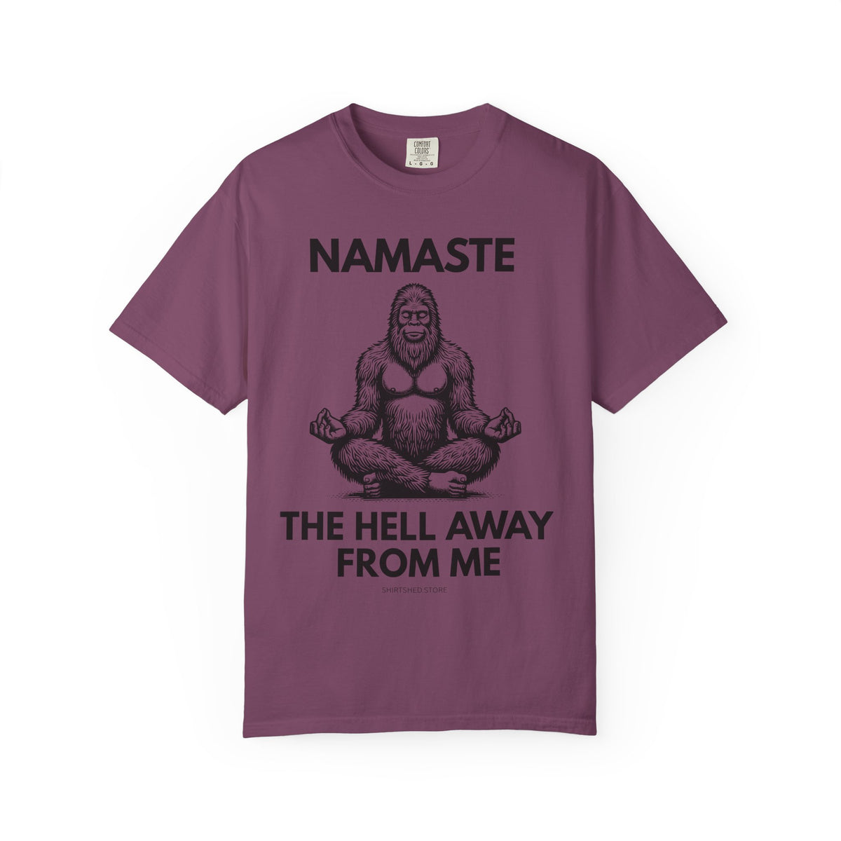 Namaste — The Hell Away From Me T-Shirt