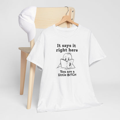 It Says It Right Here: You Are a Little BITCH
