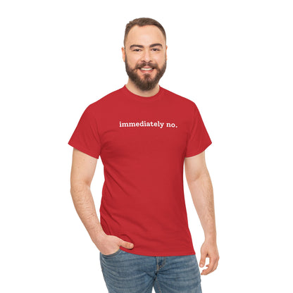 immediately no. T-shirt