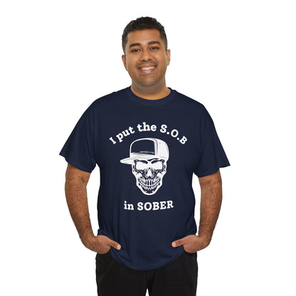 I Put the S.O.B. in Sober  T-Shirt