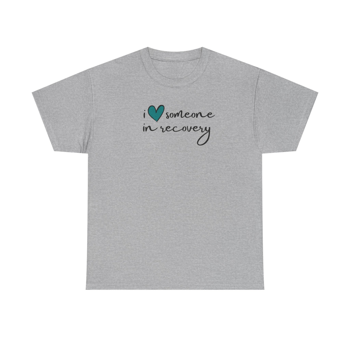 I ❤️ Someone in Recovery T-Shirt - Turquoise heart