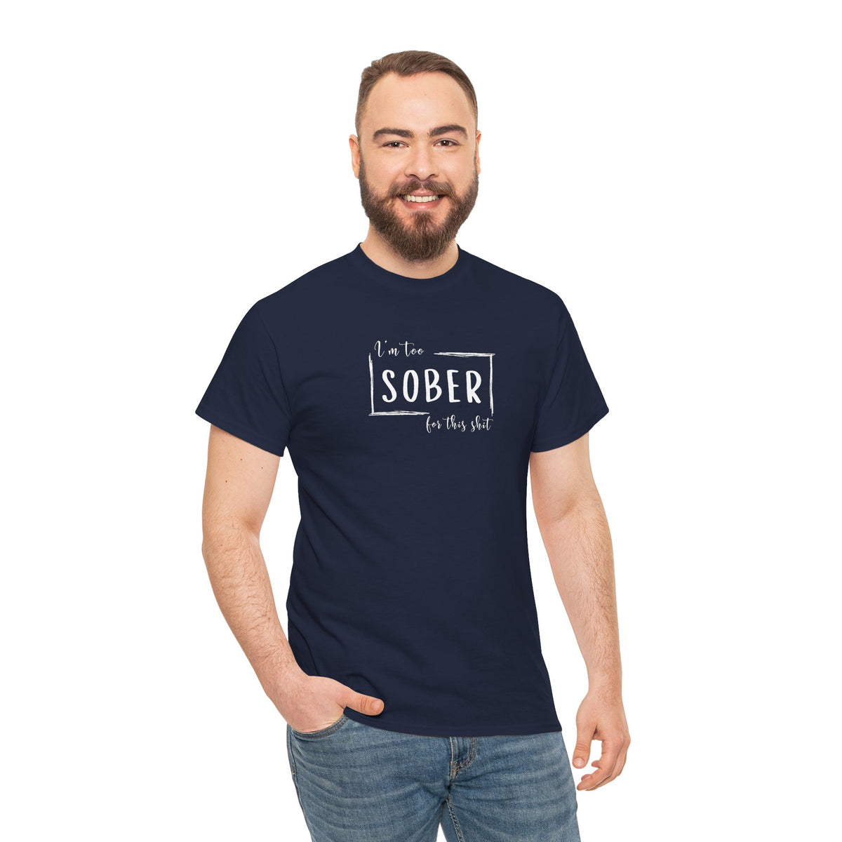 I'm too SOBER for this shit T-Shirt