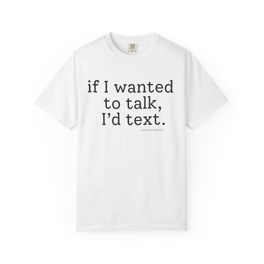 If I Wanted to Talk, I’d Text