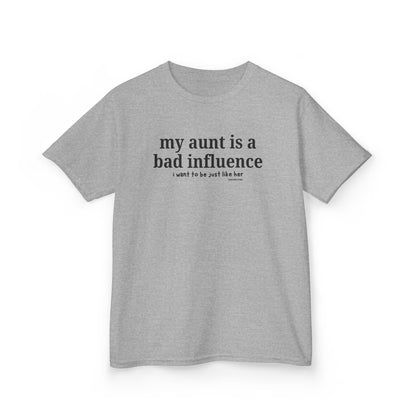 My Aunt Is a Bad Influence - Kids T-shirt