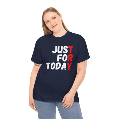 Just For Today Recovery T-Shirt