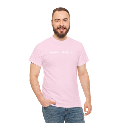 immediately no. T-shirt