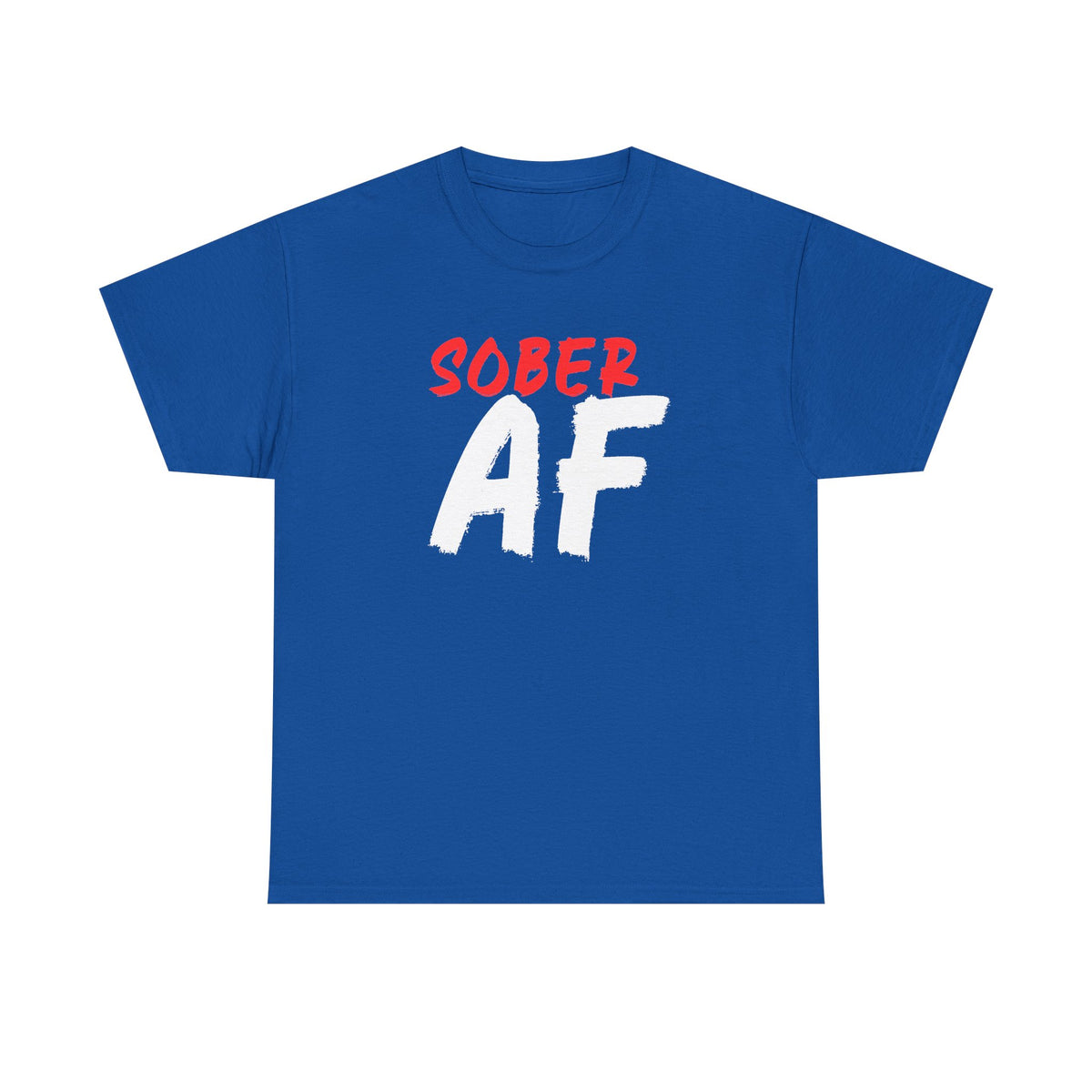 Sober AF T-Shirt