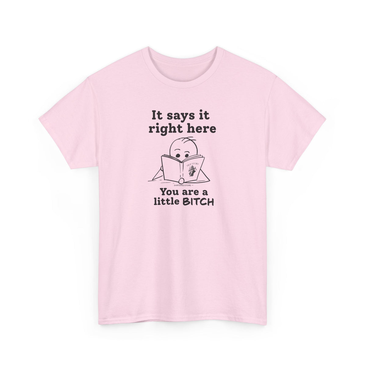 It Says It Right Here: You Are a Little BITCH