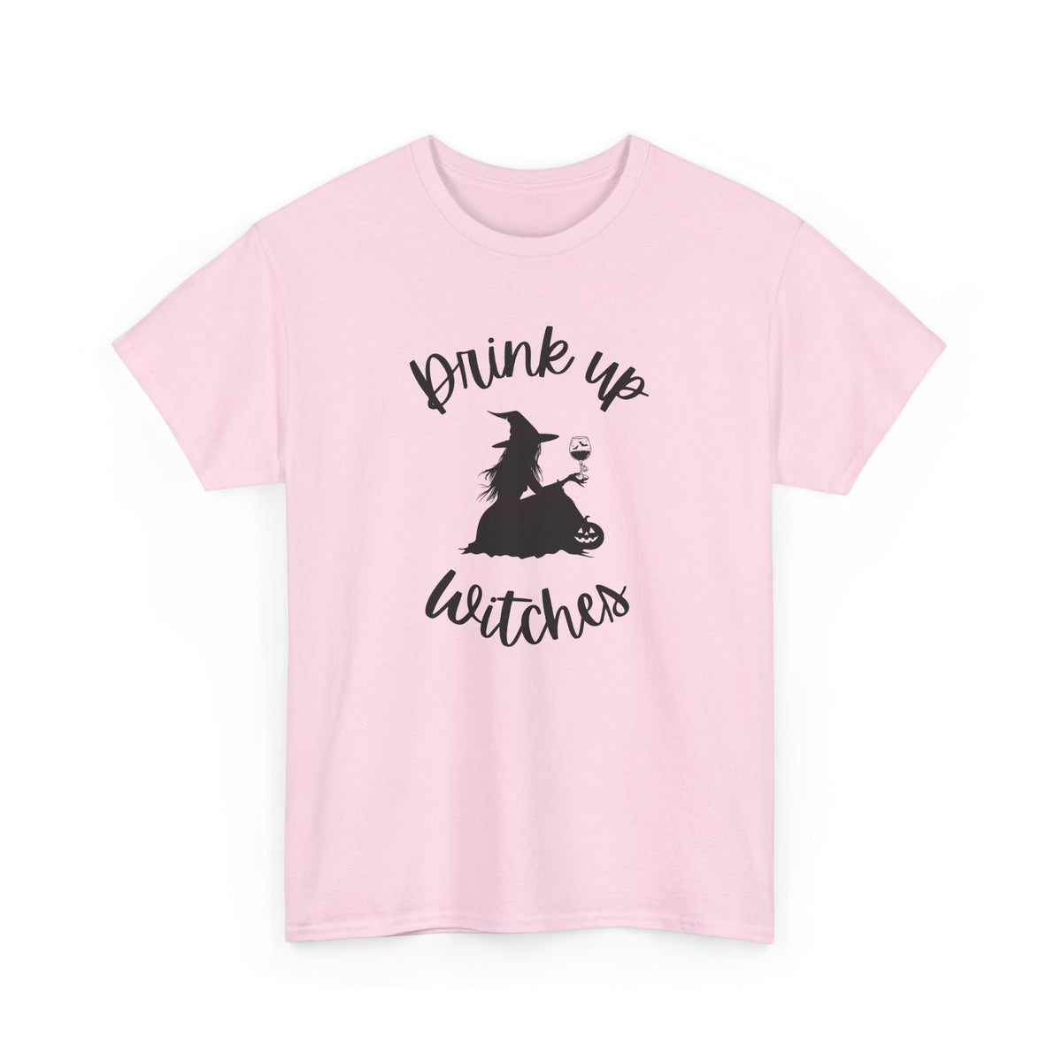 Drink Up Witches T‑Shirt