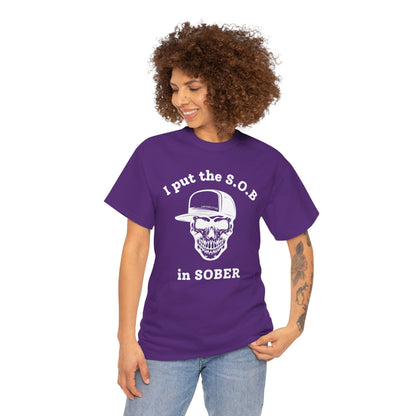 I Put the S.O.B. in Sober  T-Shirt