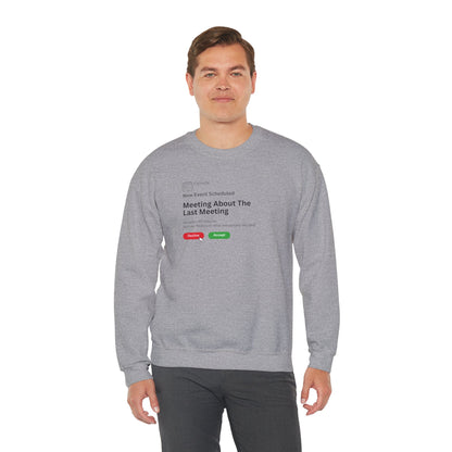 Meeting About The Last Meeting Sweatshirt