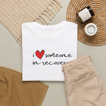 I ❤️ someone in recovery T-Shirt Red heart