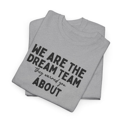 We Are the Dream Team