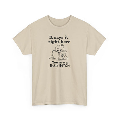 It Says It Right Here: You Are a Little BITCH