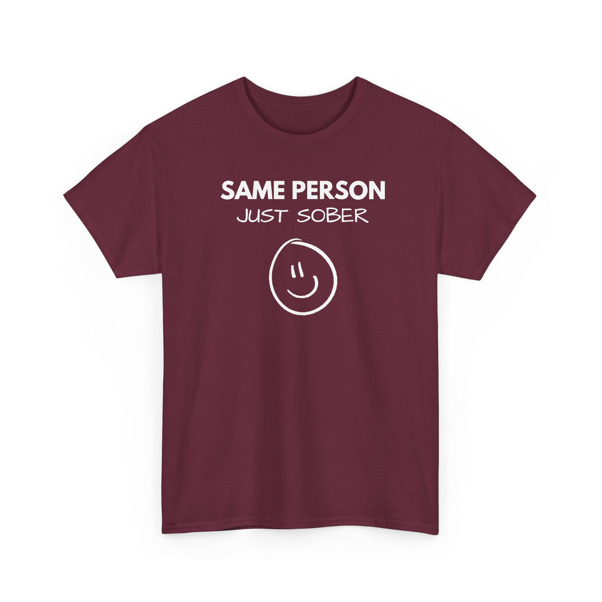 Same Person Just Sober T-Shirt — Recovery Sobriety Tee with Smiley Design