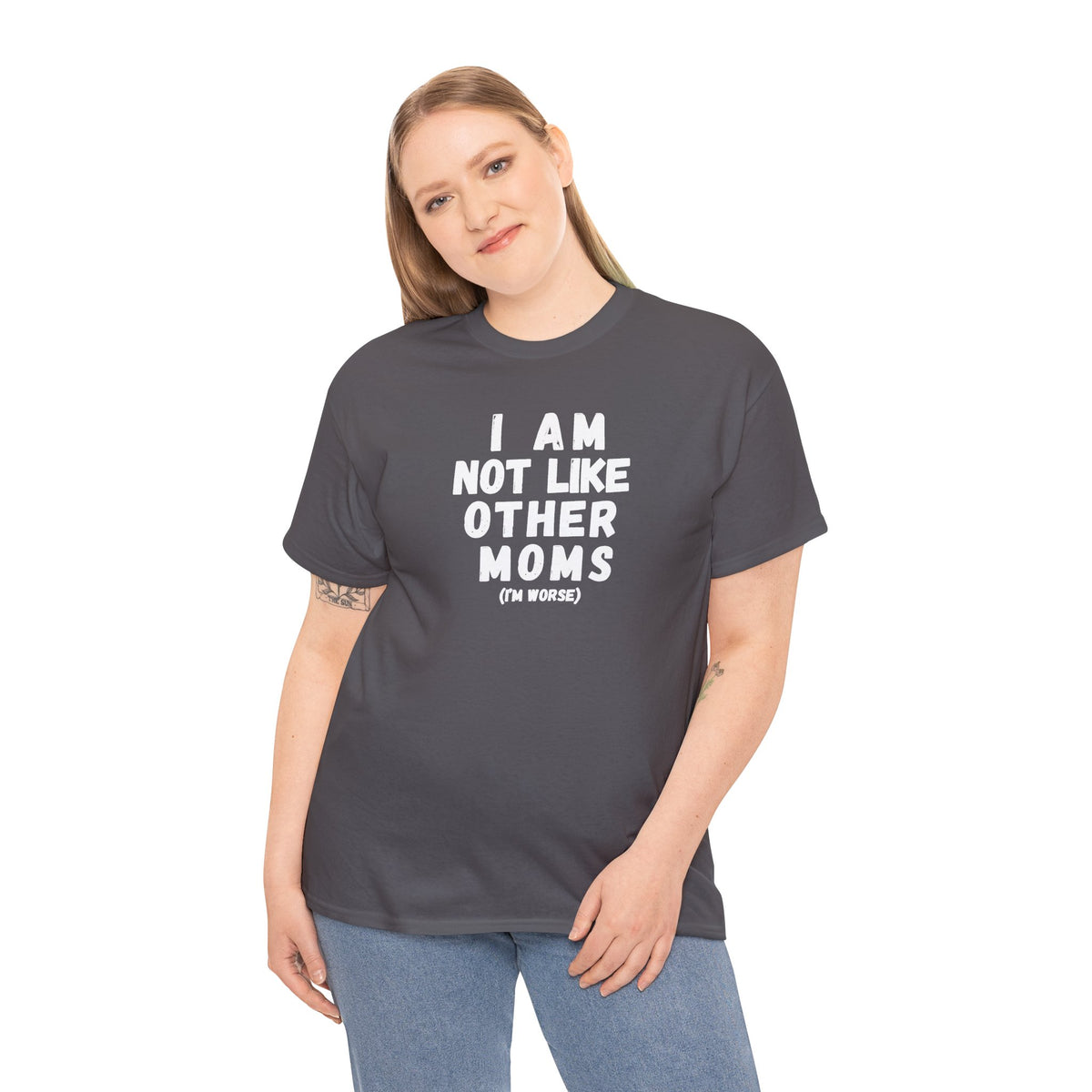 I Am Not Like Other Moms T-Shirt