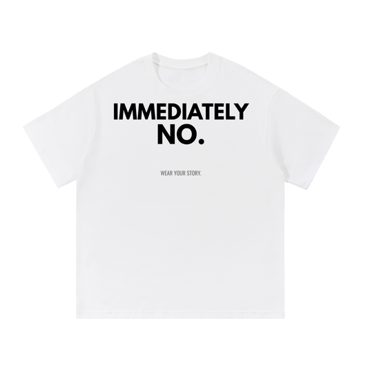 Immediately No. Graphic T-Shirt