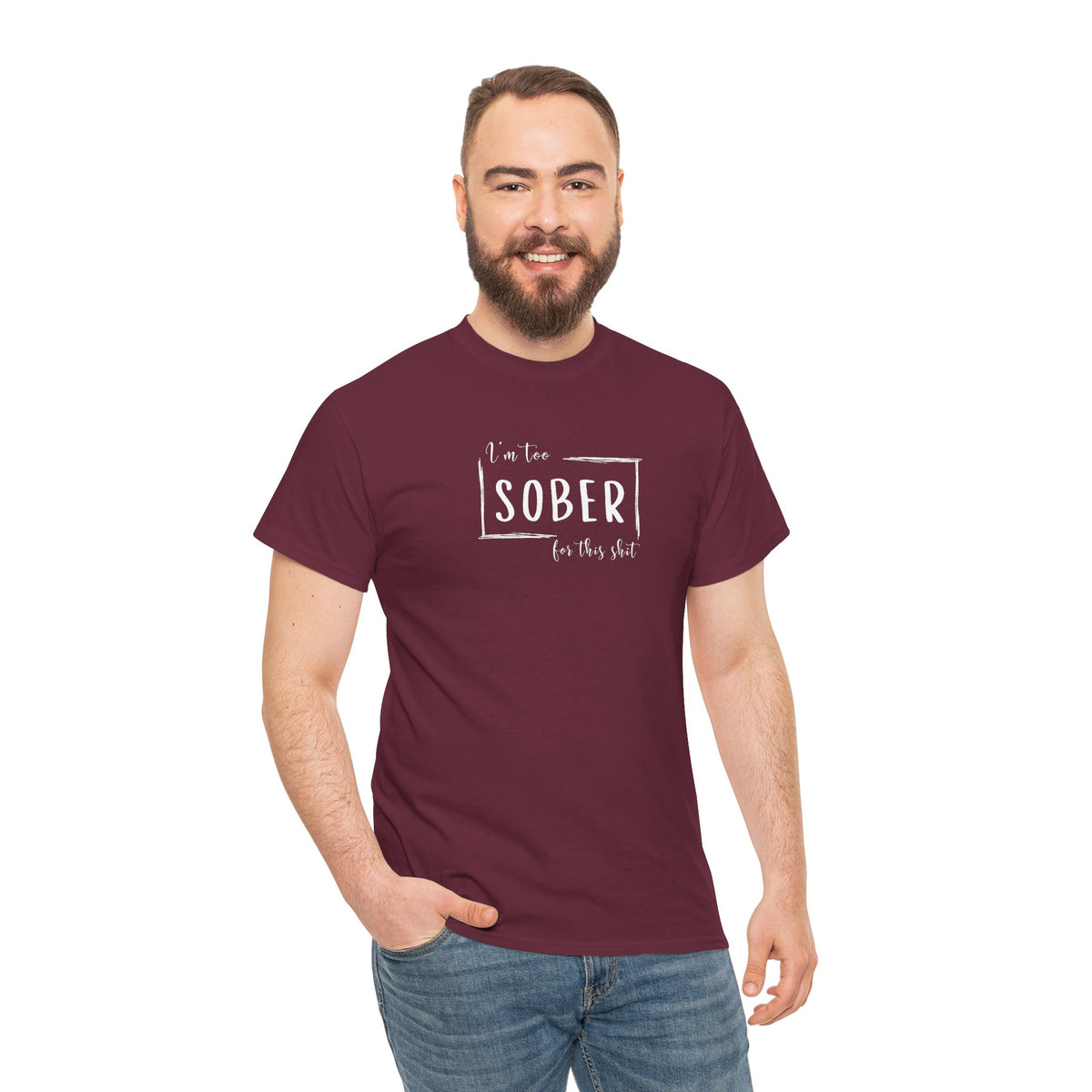 I'm too SOBER for this shit T-Shirt