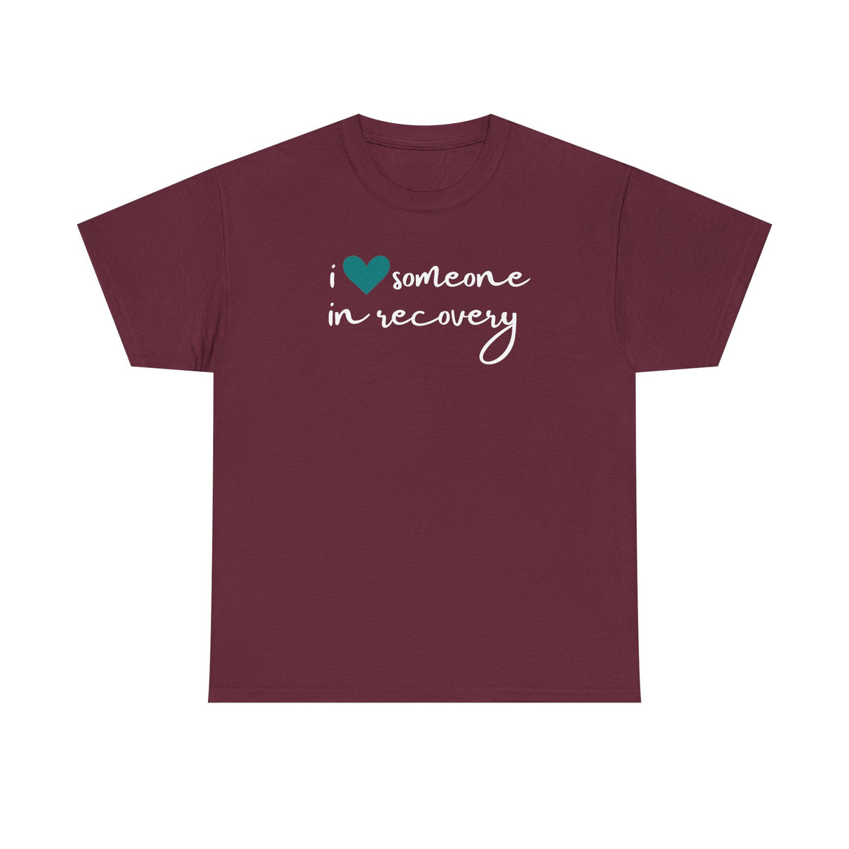 I ❤️ Someone in Recovery T-Shirt - Turquoise heart