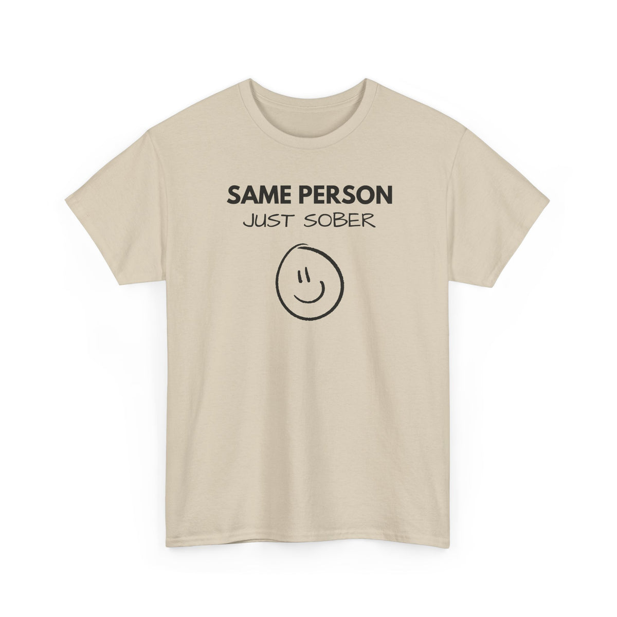 Same Person Just Sober T-Shirt — Recovery Sobriety Tee with Smiley Design
