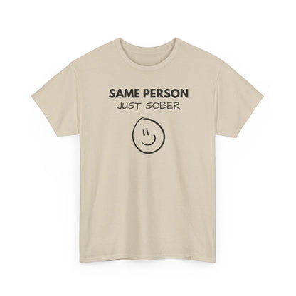 Same Person Just Sober T-Shirt — Recovery Sobriety Tee with Smiley Design