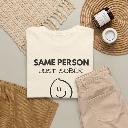 Same Person Just Sober T-Shirt — Recovery Sobriety Tee with Smiley Design