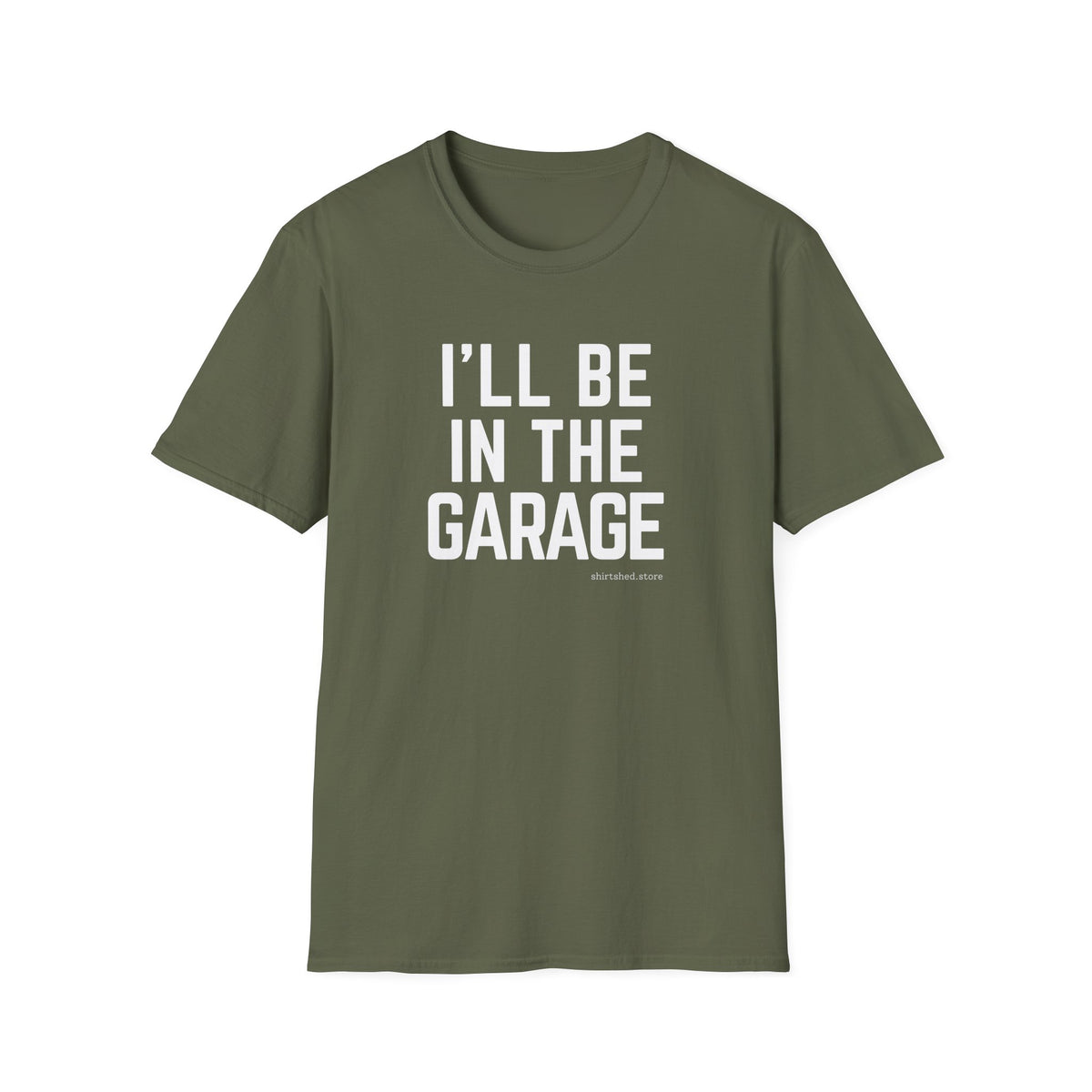 I’ll Be in the Garage T-shirt