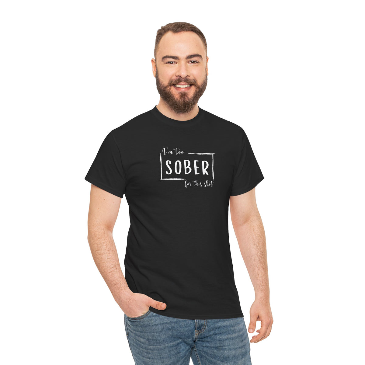 I'm too SOBER for this shit T-Shirt