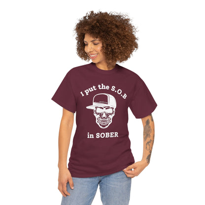 I Put the S.O.B. in Sober  T-Shirt