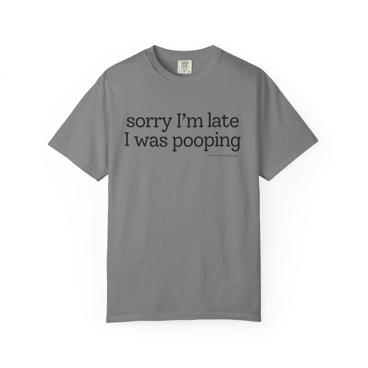 Sorry I’m Late, I Was Pooping