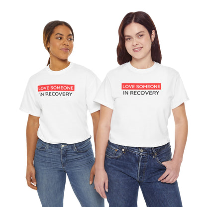 Love Someone In Recovery T‑Shirt