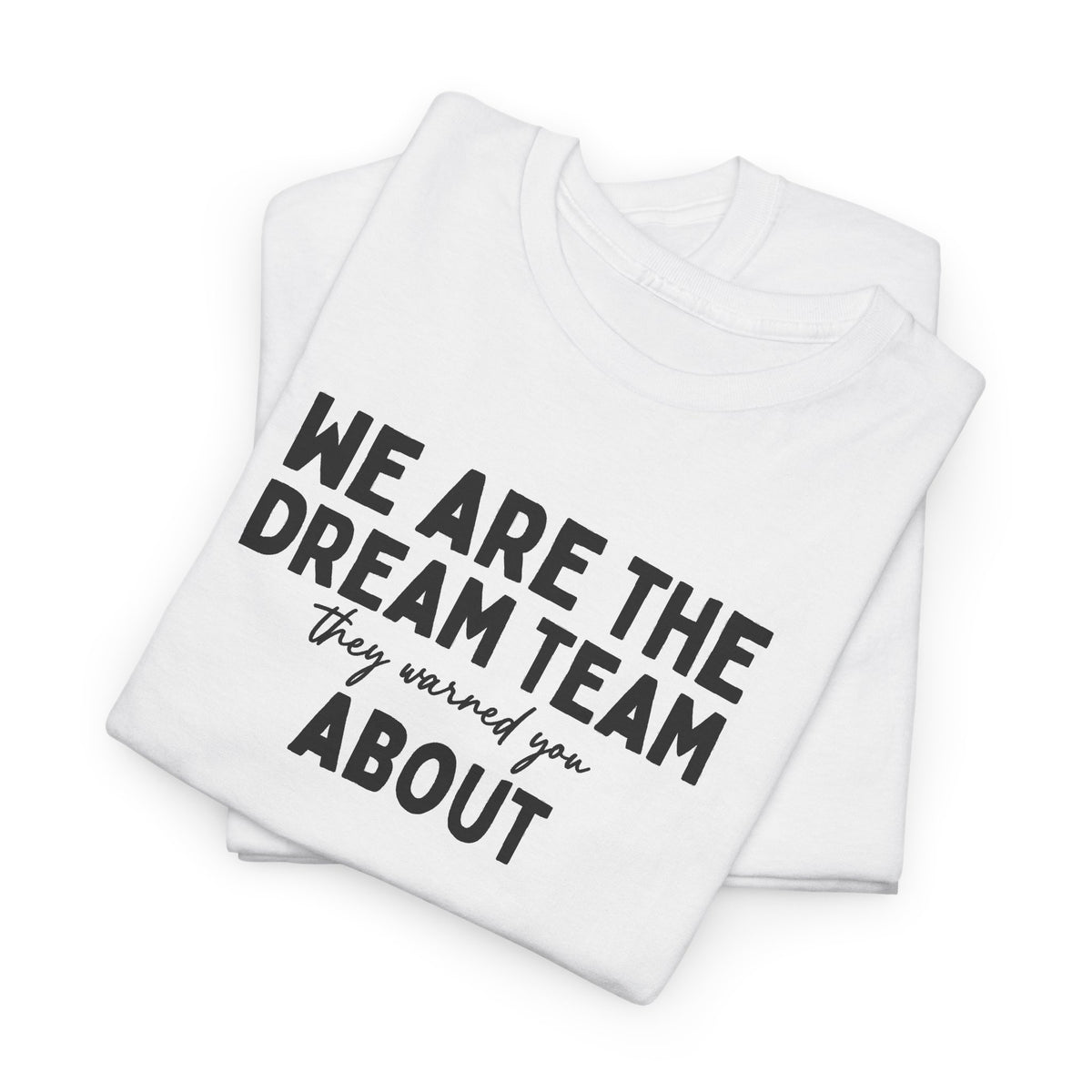 We Are the Dream Team