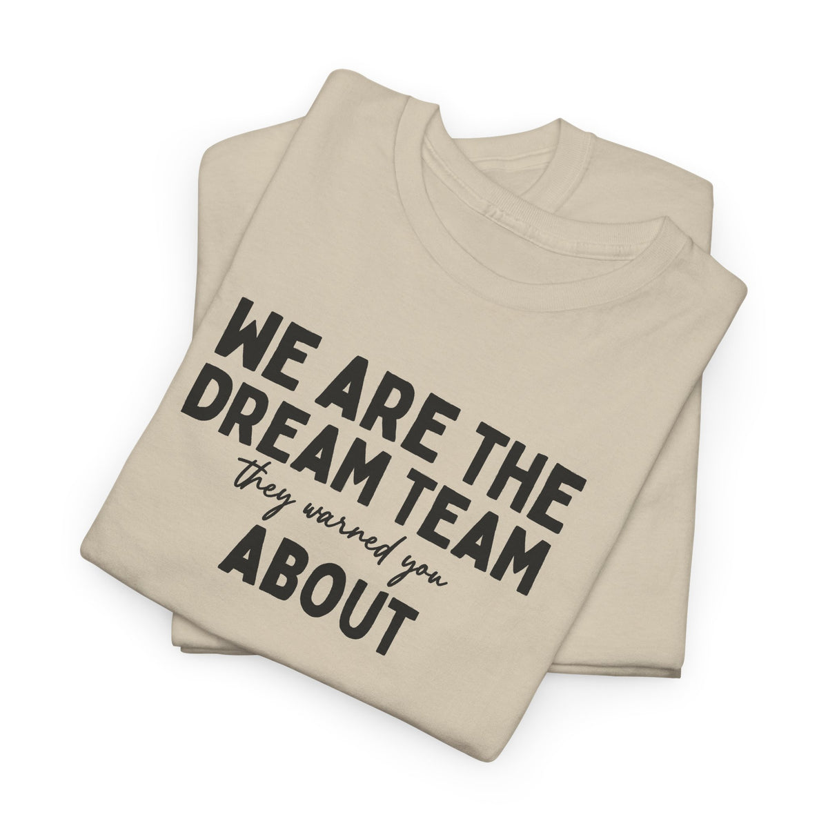 We Are the Dream Team