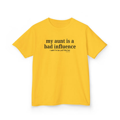 My Aunt Is a Bad Influence - Kids T-shirt